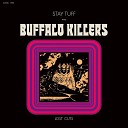 Buffalo Killers - Stand Back And Take A Good Look