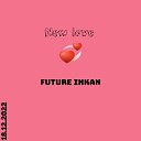 Future Inkan - New love