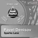 Pavel Denisov - Sparks Lane Original Mix
