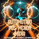 DJ Menor da ZO MC J o 011 Mc Mn MC Lorranzs - Automotivo dos Menor M dia