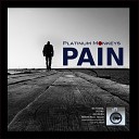 Platinum Monkeys - Pain Original