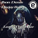 Jhon Denas Deejay Balius - Leave This Place