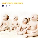 MISTY - This is a gift for you