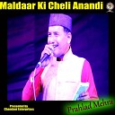 Prahlad Mehra - Maldaar Ki Cheli Anandi