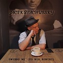 Jacek Stachursky - Uwierz Mi To Nie Koniec