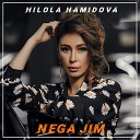 Hilola Hamidova - Nega Jim