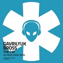Gavrilyuk Bross - The Rat Original Mix