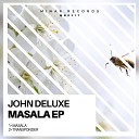 John Deluxe - Masala Original Mix