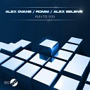 Alex Dvane ROMM Alex BELIEVE - Run to You Original Mix