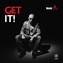 Denis A - Get It Original Mix