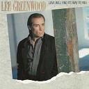 Lee Greenwood - Look What We Made When We Made Love