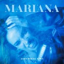 MARIANA - Не отпускай Adam Maniac Remix