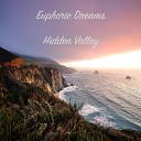 Euphoric Dreams - Hidden Valley