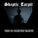 Skeptic Tarpit - This Is Skeptic Tarpit