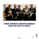 Dixie Gentlemen - Walking and Talking in the Right Way Now