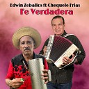 Edwin Zeballos feat Chequele Frias - Fe Verdadera