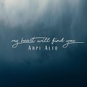 Arpi Alto - My Heart Will Find You