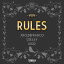 JuicedeFranco feat CeeJay Rig D - Rules