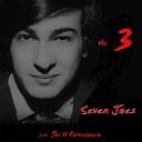 Seven Joes feat Joe W Cannizzaro - Just Have to Cry