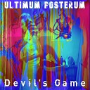 Ultimum Posterum - Devil s Game