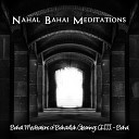 Nahal Bahai Meditations - Baha i Meditations of Baha u llah Gleanings CLIII…