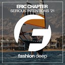 Eric Chapter - Serious Intentions Axel Fondera Remix