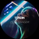 Tenzin - Club Banger Extended Mix