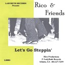 Rico And Friends - You Know You Wanna Do It