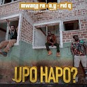 MwanaFA AY Masta Fid Q - Upo Hapo