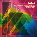 Daniel Orpi Mizbee - Touch Me Extended Mix