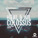 Howl JML Colossus - Amour Original mix