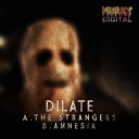 Dilate - The Strangers