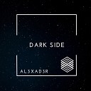 AL3XAD3R - Dark Side