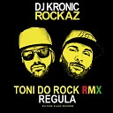DJ Kronic - Toni Do Rock Remix