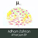 Adham Zahran Vincent Inc - Afterjam Vincent Inc Remix