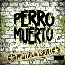 Perro Muerto Punk - El primer paso