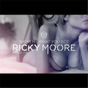 Ricky Moore - Show Me What You Got