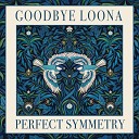 Goodbye Loona - Seeking
