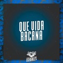 MC DELUX DJ Miller Oficial - Que Vida Bacana