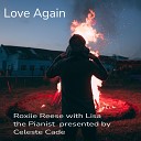 Roxiie Reese Lisa the Pianist - Love Again