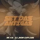 Dj Jhow Explode MC K9 - Set das Antigas