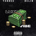 Torrez feat Belin - Luxo Vibe