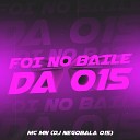 Mc Mn DJ NegoBala 015 - Foi no Baile da 015