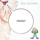 SPILL THE BEANS feat Carol Knauber - The Slow End