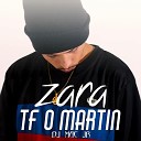 MC TF O MARTIN Tiago Dyas feat Dj Mac Jr - Zara