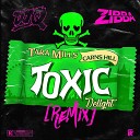 Tara Mills Carns Hill - Toxic Delight DJ Q Zibba Remix