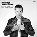 Ryan Raya - Awesome Moments A L Y S Remix