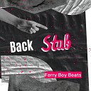 Ferry Boy Beats - Back Stab