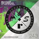 Milk Sugar feat Lurine Cato - All I Need Is Believe Glen Horsborough Extended…