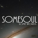 Somesoul - Tomorrow Never Comes